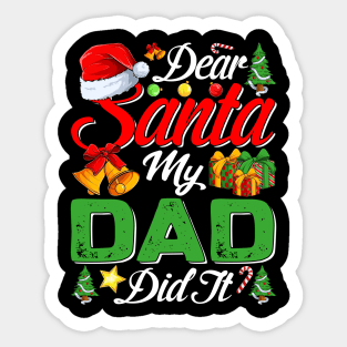 Dear Santa My Dad Did It Funny Sticker